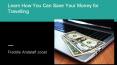 Freddie Andalaft Joost: Learn How You can Save Your Money for Travelling PowerPoint PPT Presentation