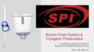 bovine flush system and cryogenic preservation