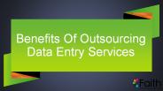 Benefits Of Outsourcing Data Entry Services