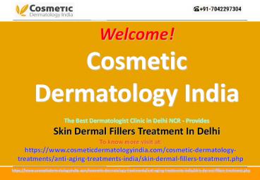 Dermal Fillers Treatments in Delhi-CosmeticDermatologyIndia