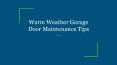 Warm Weather Garage Door Maintenance Tips PowerPoint PPT Presentation