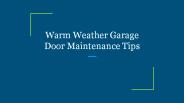 Warm Weather Garage Door Maintenance Tips