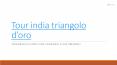 Tour india triangolo d’oro PowerPoint PPT Presentation