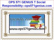 OPS 571 GENIUS T Social Responsibility--ops571genius.com