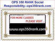 OPS 350 RANK Social Responsibility--ops350rank.com