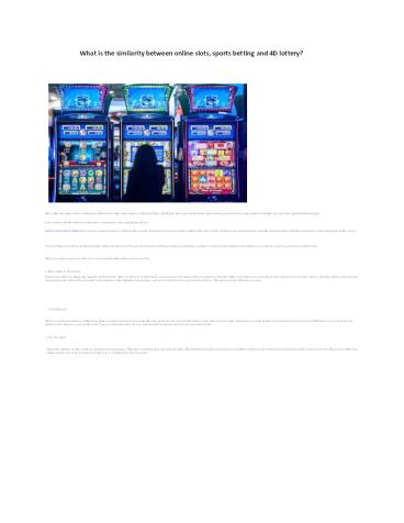 What is the similarity between online slots, sports betting and 4D lottery?