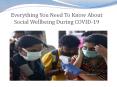 Everything You Need To Know About Social Wellbeing During Covid-19 PowerPoint PPT Presentation