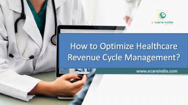 How to Optimize Healthcare Revenue Cycle Management?