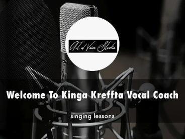 Kinga Kreffta Vocal Coach Presentation