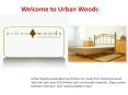 Welcome to Urban Woods PowerPoint PPT Presentation