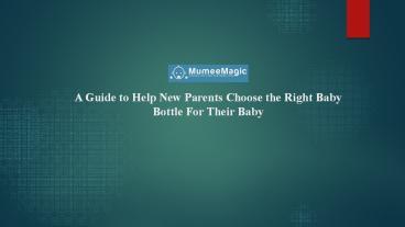 Choose the Right Baby Bottle For Kids