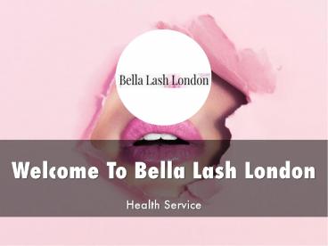 Bella Lash London Presentation