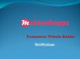 Ecommerce Website Builder | MobiWebApps PowerPoint PPT Presentation
