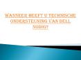 Wanneer heeft u technische ondersteuning van Dell nodig? PowerPoint PPT Presentation