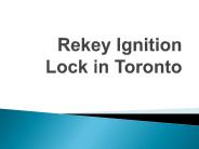Rekey Ignition Lock in Toronto
