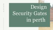 Design Electric Gates In Perth (1)