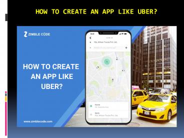 How to create an App like Uber