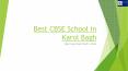 Best CBSE School in Karol Bagh PowerPoint PPT Presentation