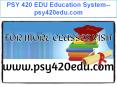 PSY 420 EDU Education System--psy420edu.com PowerPoint PPT Presentation