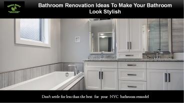 Bathroom Renovation Ideas To Make Your Bathroom Look Stylish