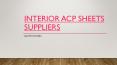 Interior ACP Sheets Suppliers PowerPoint PPT Presentation