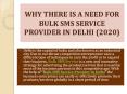 WHY THERE IS A NEED FOR BULK SMS SERVICE PROVIDER IN DELHI (2020) PowerPoint PPT Presentation