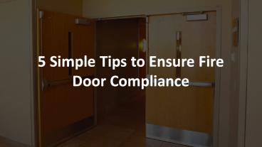 Five Simple Tips to Ensure Fire Door Compliance