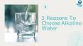 3 Reasons To Choose Alkaline Water PowerPoint PPT Presentation
