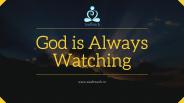 God is Always Watching - Heart touching story
