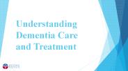 Understanding Dementia Care and Treatment