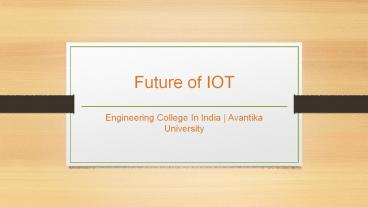 Future of IOT - Avantika University presentation | free to download