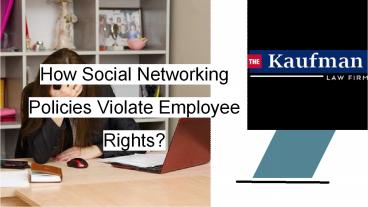 How Social Networking Policies Violate Employee Rights?