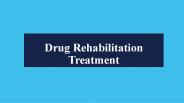 Drug Rehabilitation Treatment