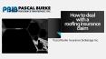 How to deal with a roofing insurance claim PowerPoint PPT Presentation