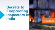 Secrets to Fireproofing Inspectors in India