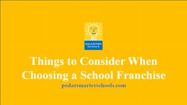 Things to Consider When Choosing a School Franchise