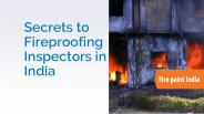 Secrets to Fireproofing Inspectors in India (1)