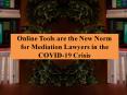 Mediation Lawyers in the COVID-19 Crisis PowerPoint PPT Presentation