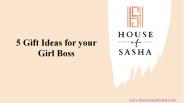 5 Gift Ideas for your Girl Boss