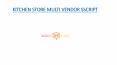 KITCHEN STORE MULTI VENDOR SHOPPING SCRIPT - WEBSITE SCRIPTS PowerPoint PPT Presentation