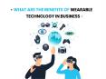What Are The Benefits Of Wearable Technology In Business? PowerPoint PPT Presentation
