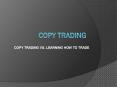 Benefits of Copy Trading - Learn to Trade Forex PowerPoint PPT Presentation