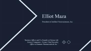 Elliot Maza - Life Science Entrepreneur From New Jersey