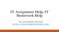 IT Assignment Help,myassignmenthelpers PowerPoint PPT Presentation