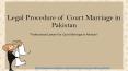 Seek Advise For Court Marriage in Pakistan - Know About Court Marriage Law in Pakistan Legally PowerPoint PPT Presentation