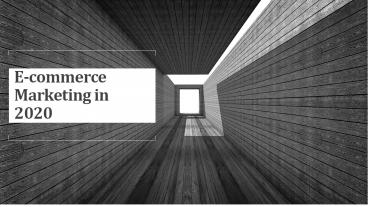E-commerce Marketing in 2020