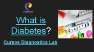 What is Diabetes_ - Cureos Diagnostics Lab
