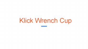 Klick Wrench Cup (1)