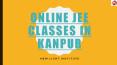 Online JEE Classes in Kanpur PowerPoint PPT Presentation