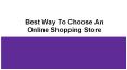 Best Way To Choose An Online Shopping Store
